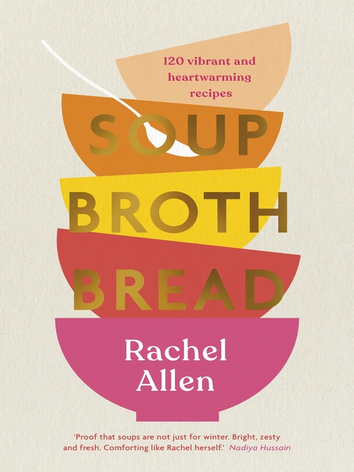 Title details for Soup Broth Bread by Rachel Allen - Wait list